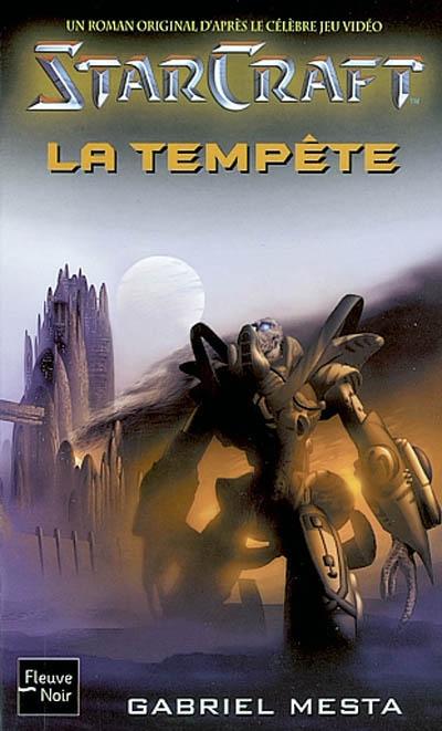 Starcraft : un roman original d'après le célèbre jeu vidéo. Vol. 2. La tempête