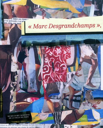 Marc Desgrandchamps : exposition, Musée d'art moderne de la Ville de Paris, 13 mai-4 septembre 2011