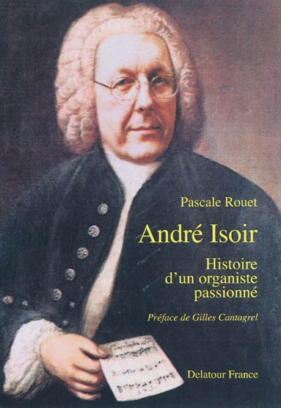 André Isoir : histoire d'un organiste passionné
