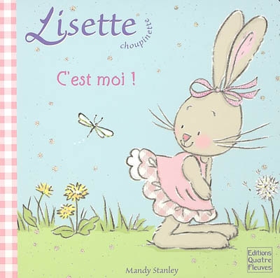 Lisette Choupinette. Vol. 2005. C'est moi !