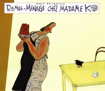 REMUE-MENAGE CHEZ MADAME K