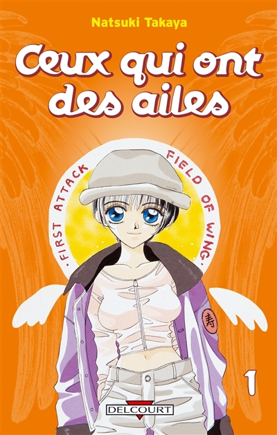 Ceux qui ont des ailes. Vol. 1