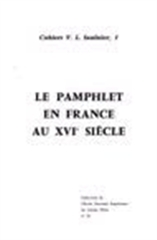 Le Pamphlet en France au 16e siècle : Actes du colloque, centre V. L. Saulnier, 9 mars 1983