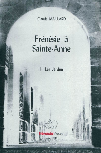 Frénésie à Sainte-Anne. Vol. 1. Les jardins