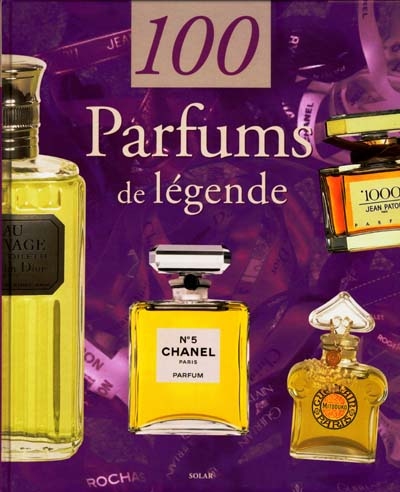 100 parfums de légende