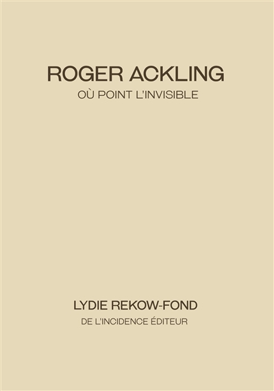 Roger Ackling : où point l'invisible