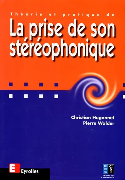 Théorie et pratique de la prise de son stéréophonique