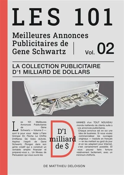 Les 101 Meilleures Annonces Publicitaires de Gene Schwartz Volume 2 : La Collection Publicitaire d'1 Milliard de Dollars