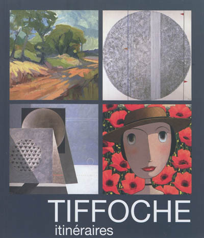 Gustave Tiffoche : itinéraires, peintures