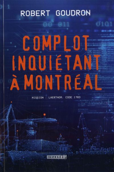 Complot inquiétant à Montréal : Mission: Laertnom, code 1783