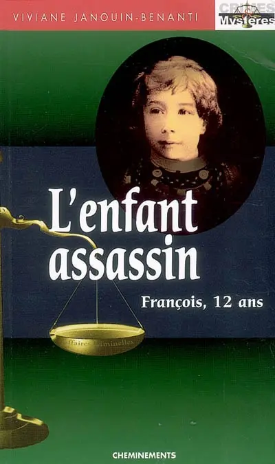 L'enfant assassin : François, 12 ans