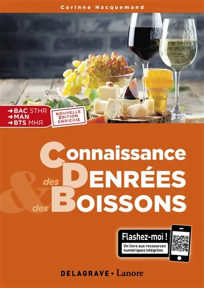 Connaissance des denrées et des boissons : bac STHR, MAN, BTS MHR