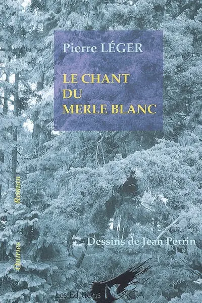 Le chant du merle blanc