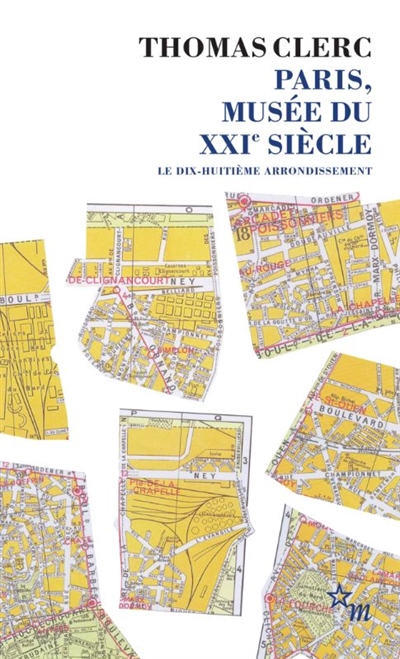 Paris, musée du XXIe siècle. Le dix-huitième arrondissement