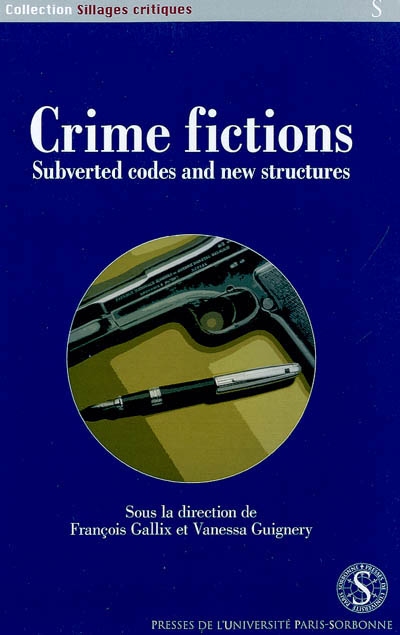 Crime fictions : subverted codes and new structures