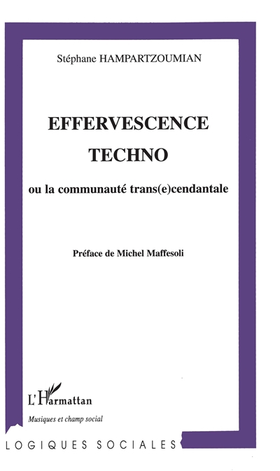 Effervescence techno ou La communauté trans(e)cendantale
