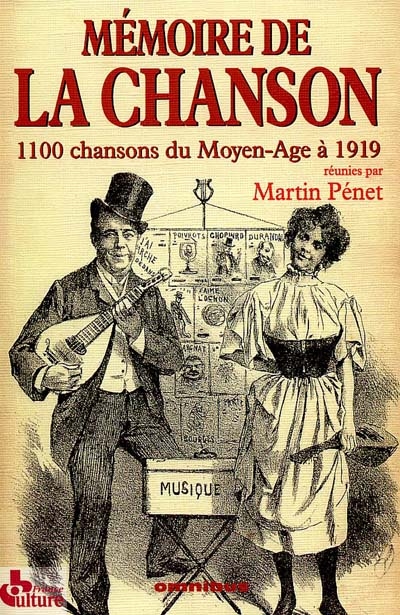 Mémoire de la chanson. Vol. 1. 1.100 chansons du Moyen Age à 1919