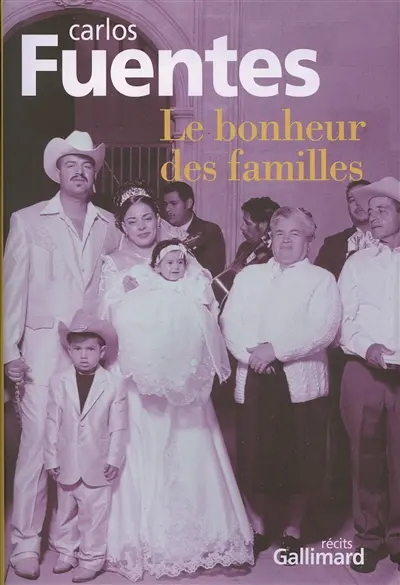 Le bonheur des familles : récits