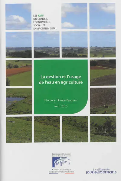 La gestion et l'usage de l'eau en agriculture : mandature 2010-2015, séance du 23 avril 2013