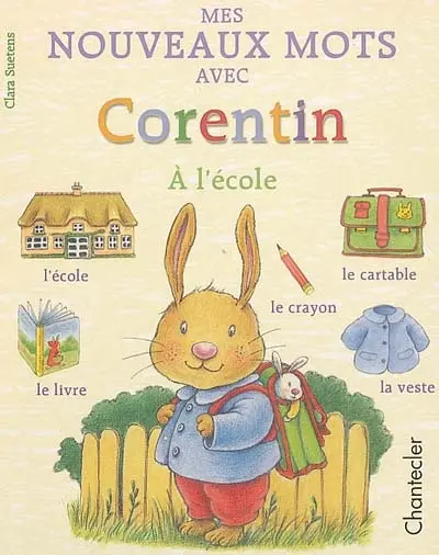Mes nouveaux mots avec Corentin : à l'école