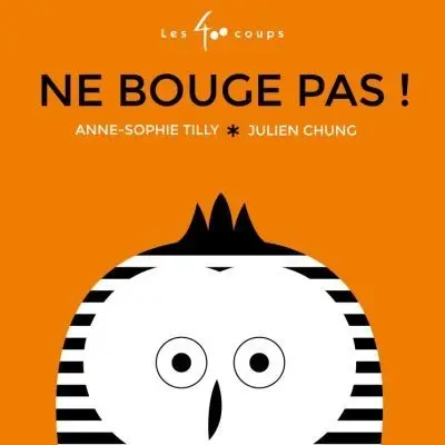 Ne bouge pas !