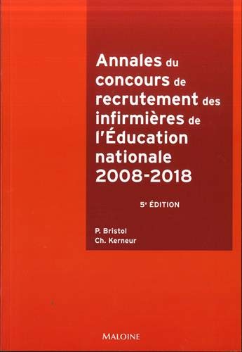 Annales du concours de recrutement des infirmières de l'Education nationale : 2008-2018