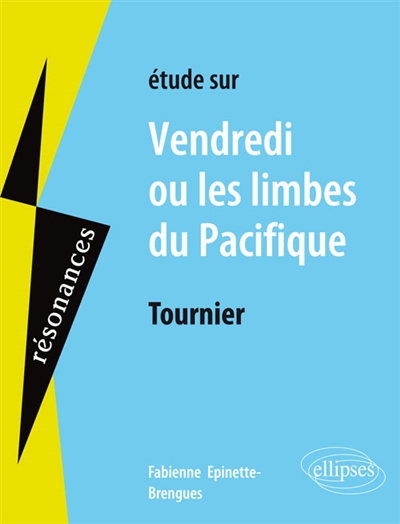 Etude sur Tournier, Vendredi ou Les limbes du Pacifique