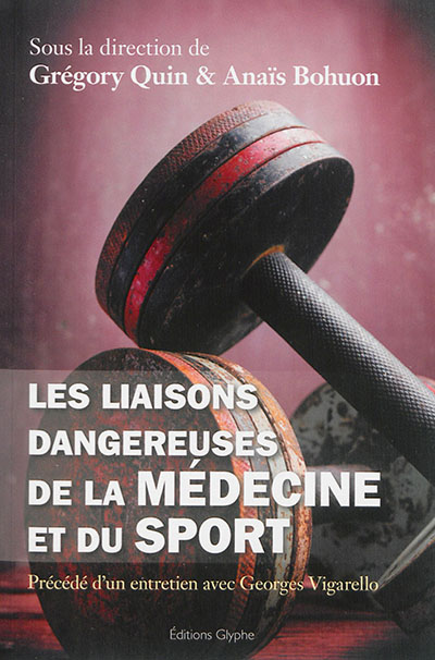 Les liasons dangereuses de la médecine et du sport