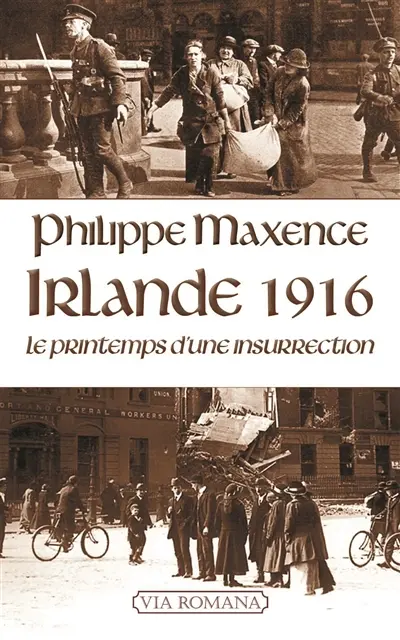 Irlande 1916 : le printemps d'une insurrection