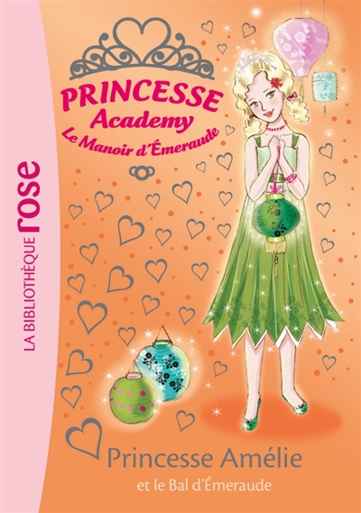 Princesse academy : le manoir d'émeraude. Vol. 47. Princesse Amélie et le bal d'émeraude