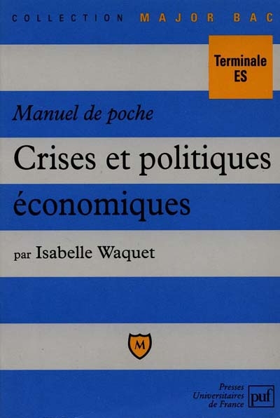 Crises et politiques économiques : manuel de poche