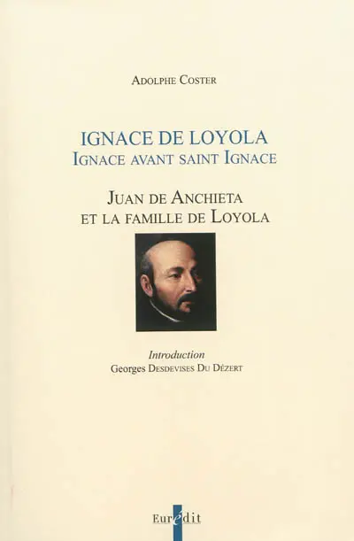 Ignace de Loyola : Ignace avant saint Ignace : Juan de Anchieta et la famille de Loyola