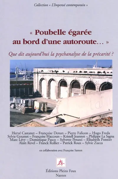 Poubelle égarée au bord d'une autoroute... : que dit aujourd'hui la psychanalyse de la précarité ?