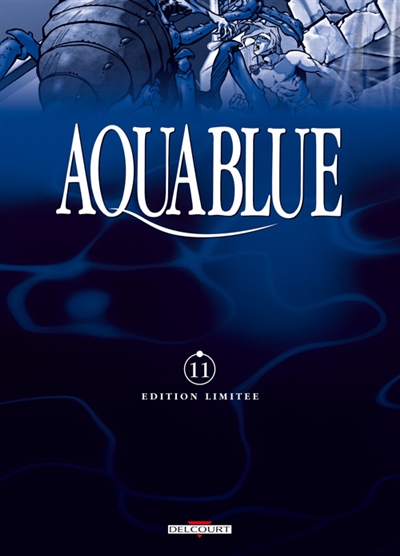 Aquablue : édition anniversaire. Vol. 11. La forteresse de sable