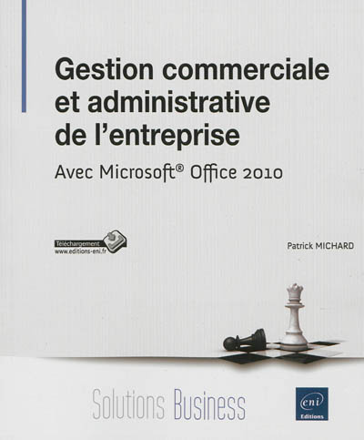Gestion commerciale et administrative de l'entreprise : avec Microsoft Office 2010