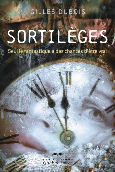 Sortilèges : seul le fantastique a des chances d'être vrai