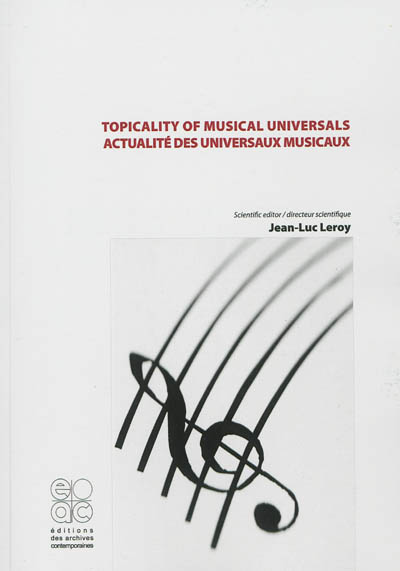 Topicality of musical universals. Actualité des universaux musicaux