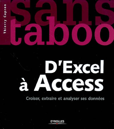 D'Excel à Access : croiser, extraire et analyser ses données