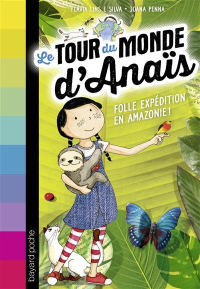 Le tour du monde d'Anaïs. Vol. 2. Folle expédition en Amazonie !