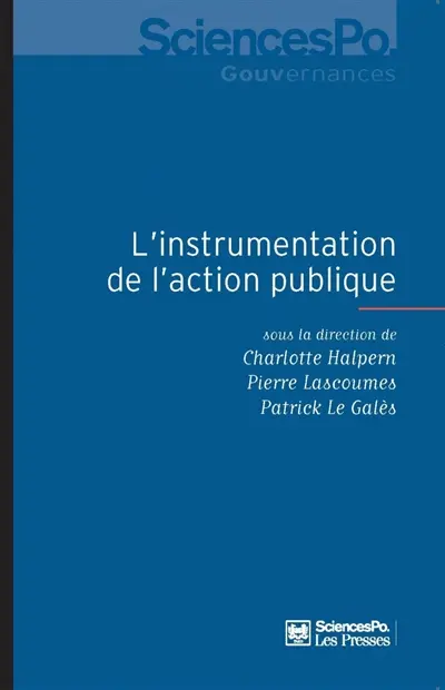 L'instrumentation de l'action publique : controverses, résistances, effets