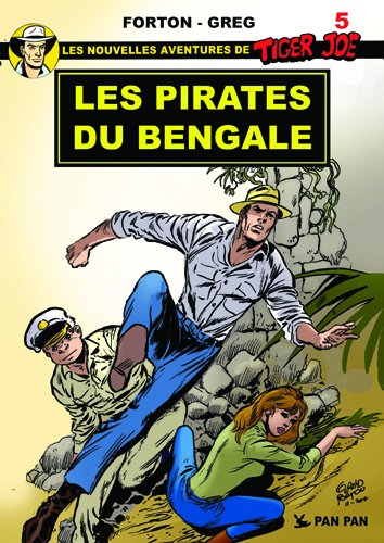 Les nouvelles aventures de Tiger Joe. Vol. 5. Les pirates du Bengale