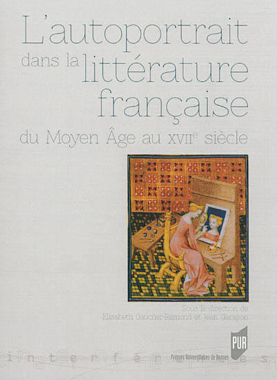 L'autoportrait dans la littérature française : du Moyen Age au XVIIe siècle