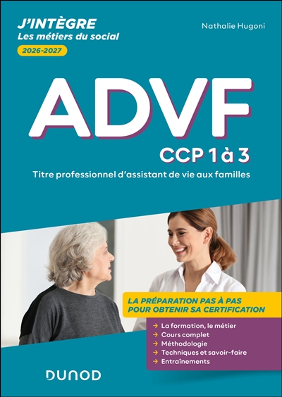 ADVF : titre professionnel d'assistant de vie aux familles, CCP 1 à 3 : 2026-2027