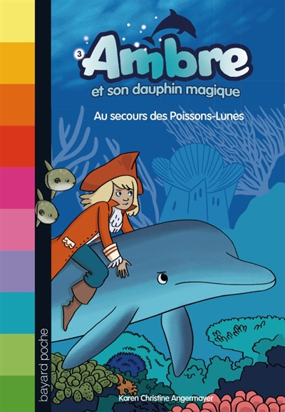 Ambre et son dauphin magique: Au secours des poissons-lunes