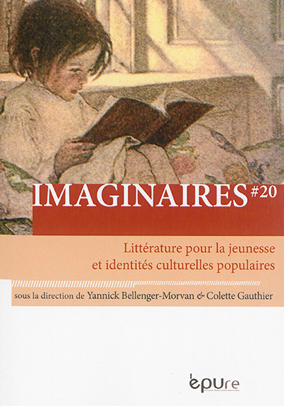 Imaginaires, n° 20. Littérature pour la jeunesse et identités culturelles populaires