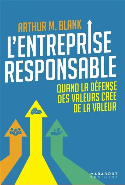 L'entreprise responsable : quand la défense des valeurs crée de la valeur
