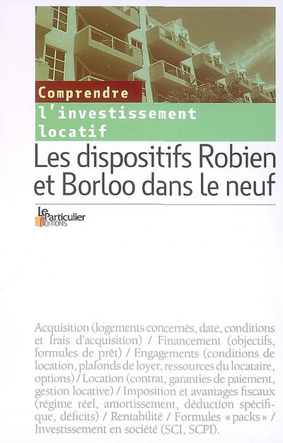 L'investissement locatif : les dispositifs Robien et Borloo dans le neuf
