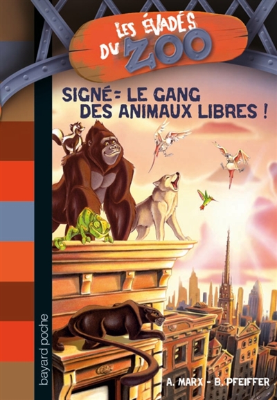 les évadés du zoo le gang des animaux libres volume 1