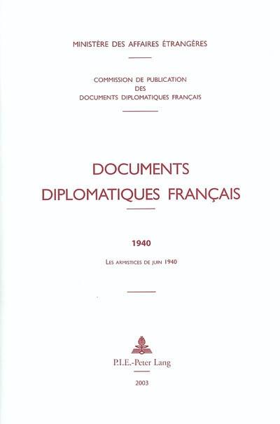 Documents diplomatiques français : 1940. Les armistices de juin 1940