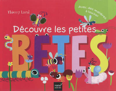 Découvre les petites bêtes